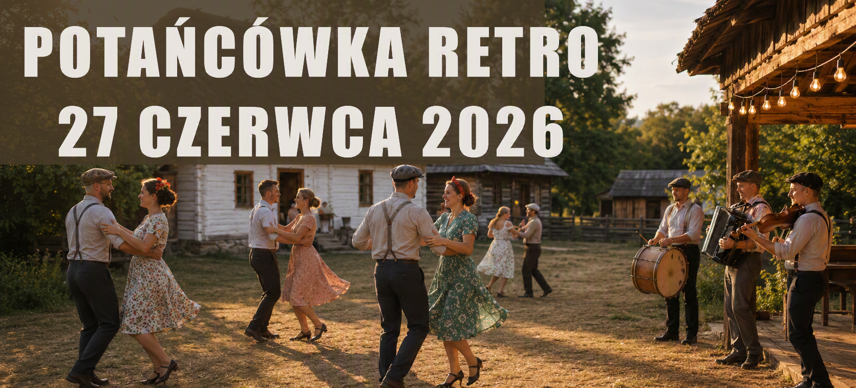 Retro potańcówka w lubelskim skansenie